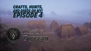 Crafts, Hunts and Sheds Oh my! Episode 4