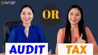 AUDIT OR TAX? DIFFERENCE BETWEEN AUDIT AND TAX | CPA CAREER