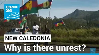 New Caledonia: Why is there unrest? • FRANCE 24 English