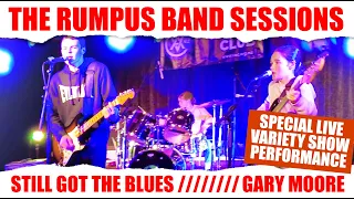 Still Got the Blues (Cover) - Gary Moore - RUMPUS - Live at the Variety Artists Club - Song 4 of 5