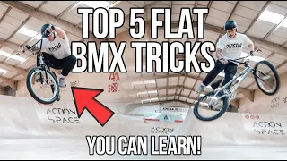 TOP 5 FLAT BMX TRICKS YOU CAN LEARN!