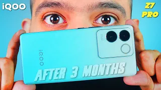 iQOO Z7 Pro - Review After 3 Months Of Usage !! 🔥🔥