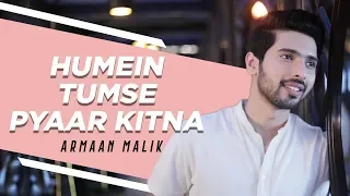 Humein Tumse Pyaar Kitna (Acoustic) | Armaan Malik | Kishore Kumar Tribute