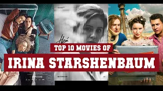 Irina Starshenbaum Top 10 Movies | Best 10 Movie of Irina Starshenbaum