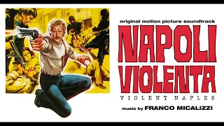 Franco Micalizzi - Napoli Violenta - Violent Naples - BEST TRACKS (High Quality Audio)