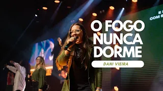 O Fogo Nunca Dorme - Dani Vieira (Cover) #cover #gospel #worship #music