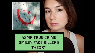 ASMR | WHISPERED | TRUE CRIME | Smiley Face Killers Theory