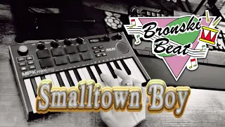 Smalltown Boy Bronski Beat (Cover) AKAI MINI PLAY MKIII