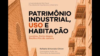 Patrimônio industrial, uso e habitação: Londres, Porto Alegre, Recife e Rio de Janeiro