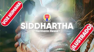 🔴Audiolibro completo: SIDDHARTHA | Hermann Hesse (Ilustrado, en español, con música y voz humana)