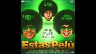 Estas Pelú - Frankie Boy Feat. Jowell (Prod. By DJ Dicky)