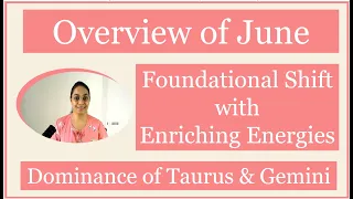 Overview of June | Foundational Shift with Enriching Energies | Impact on Ascendents #marsinaries