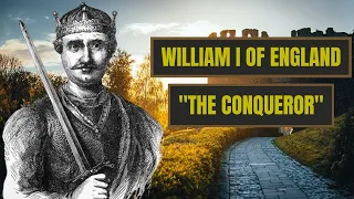 A Brief History Of William The Conqueror - William I Of England