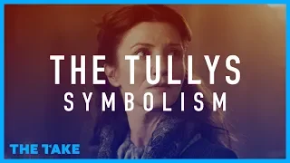 Game of Thrones Symbolism: House Tully