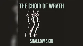 The Choir of Wrath - Shallow Skin (instrumental)