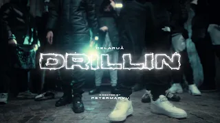 DELARUÀ - DRILLIN’ (prod. Adam11)