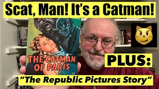 “The Catman of Paris” & “The Republic Pictures Story”
