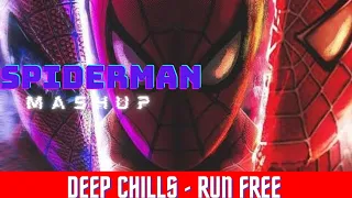 Spiderman mashup||Deep Chills-Run Free(feat.IVIE) @ATLAST