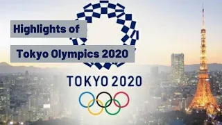 Highlights of Tokyo Olympics 2020