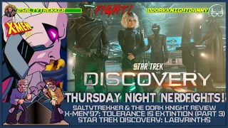 NERDFIGHTS! - X-Men '97: Tolerance is Extinction (3) & Star Trek Discovery: Labyritas or whatever