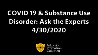 APC presents COVID 19 and Substance Use Disorder: Ask the Experts