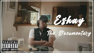 Eshay: The Documentary