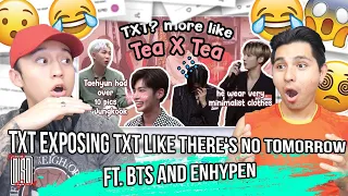 TXT Exposing TXT Like There's No Tomorrow ft. BTS and ENHYPEN | TXT? more like Tea X Tea | REACTION