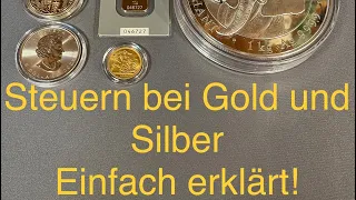 Steuern für Gold und Silber! Einfach erklärt!