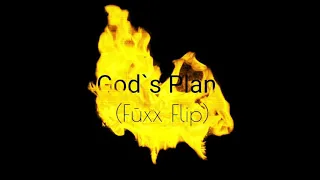 Drake - God's Plan (Fūxx Flip)