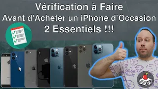 Vérification à faire Avant d'acheter un iPhone d’Occasion, Dont 2 Essentiels !!!