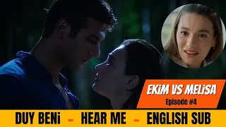 Duy Beni / Hear Me: Ep.4 - Ekim vs Melisa & Kanat (English Subtitle)