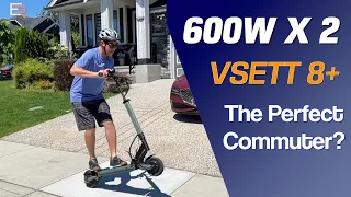Vsett 8+ Dual 600W E-Scooter - Is This The Perfect Scooter?