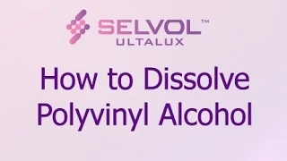 Selvol Ultalux Sample Solubility Guide