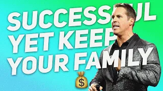 💰 Successful Yet Keep Your Family