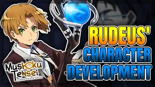 How Rudeus Developed - Anime Only Mushoku Tensei Character Analysis