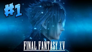 Final Fantasy XV Episode Duscae Demo | Gameplay | Part 1 (1080p)