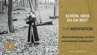 Rückverbindung mit dem unversehrten Selbstwert // MEDITATION