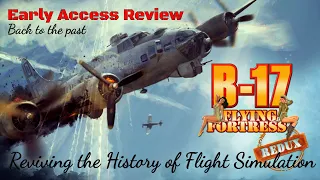 B-17 Flying Fortress - The mighty 8th REDUX | First look | Reviving the History of Flight Simulation