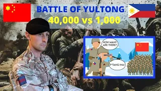 1,000 Philippine Troops vs 40,000 troops |  BATTLE OF YULTONG | British Soldier Reacts