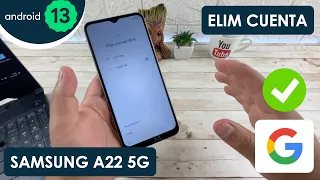Eliminar Cuenta de Google Samsung Galaxy A22 5G | Android 13
