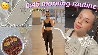 MY 6:45 MORNING ROUTINE *to be my best self!* 2021 | realistic and simple ♡