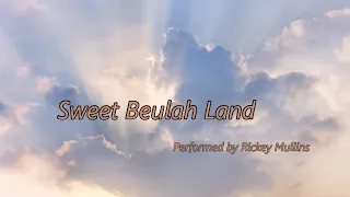 Sweet Beulah Land with Lyrics