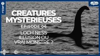 Loch Ness : illusion ou vrai monstre ? - Créatures Mystérieuses (6/10)