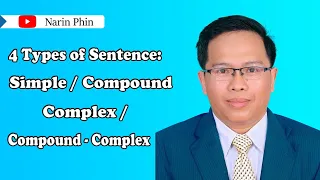 វិធីងាយៗក្នុងការរៀនភាសាអង់គ្លេស/4-Sentence Types, e.g., Simple/Compound/Complex/Compound-Complex...