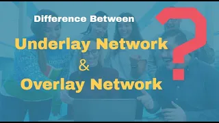 Underlay Network  vs Overlay Network || difference between Underlay and Overlay Network