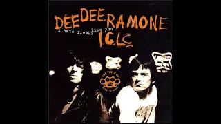 Dee Dee Ramone I.C.L.C. - I Hate Freaks Like You (1994) Chinese Bitch