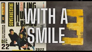 [4K] With a Smile - Eraserheads (Huling El Bimbo 2022 Reunion Concert)