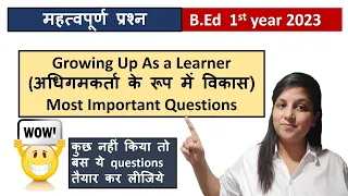 B.Ed 1st year 2023  Most Important Questions / Growing up as a learner ( Psychology)