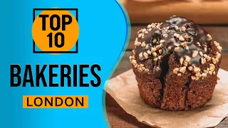 Top 10 Best Bakeries in London