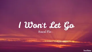 Rascal Flatts - I Won't Let Go (Lyrics)